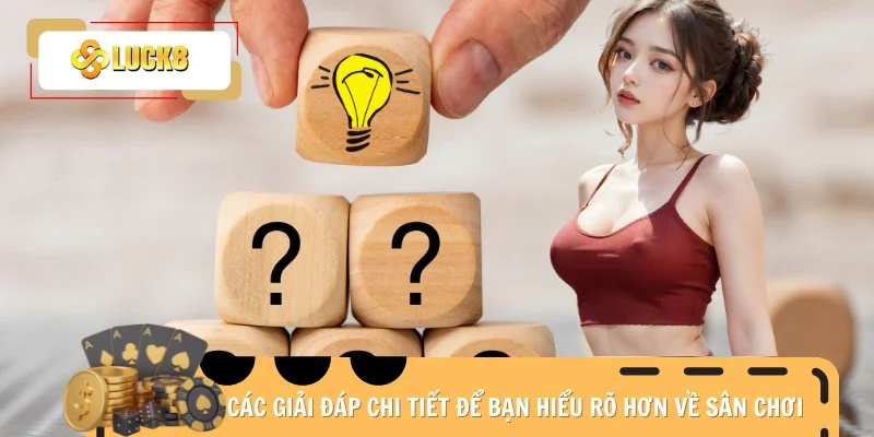 cac-giai-dap-chi-tiet-de-ban-hieu-ro-hon-ve-san-choi